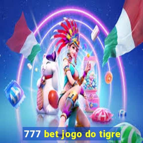 777 bet jogo do tigre